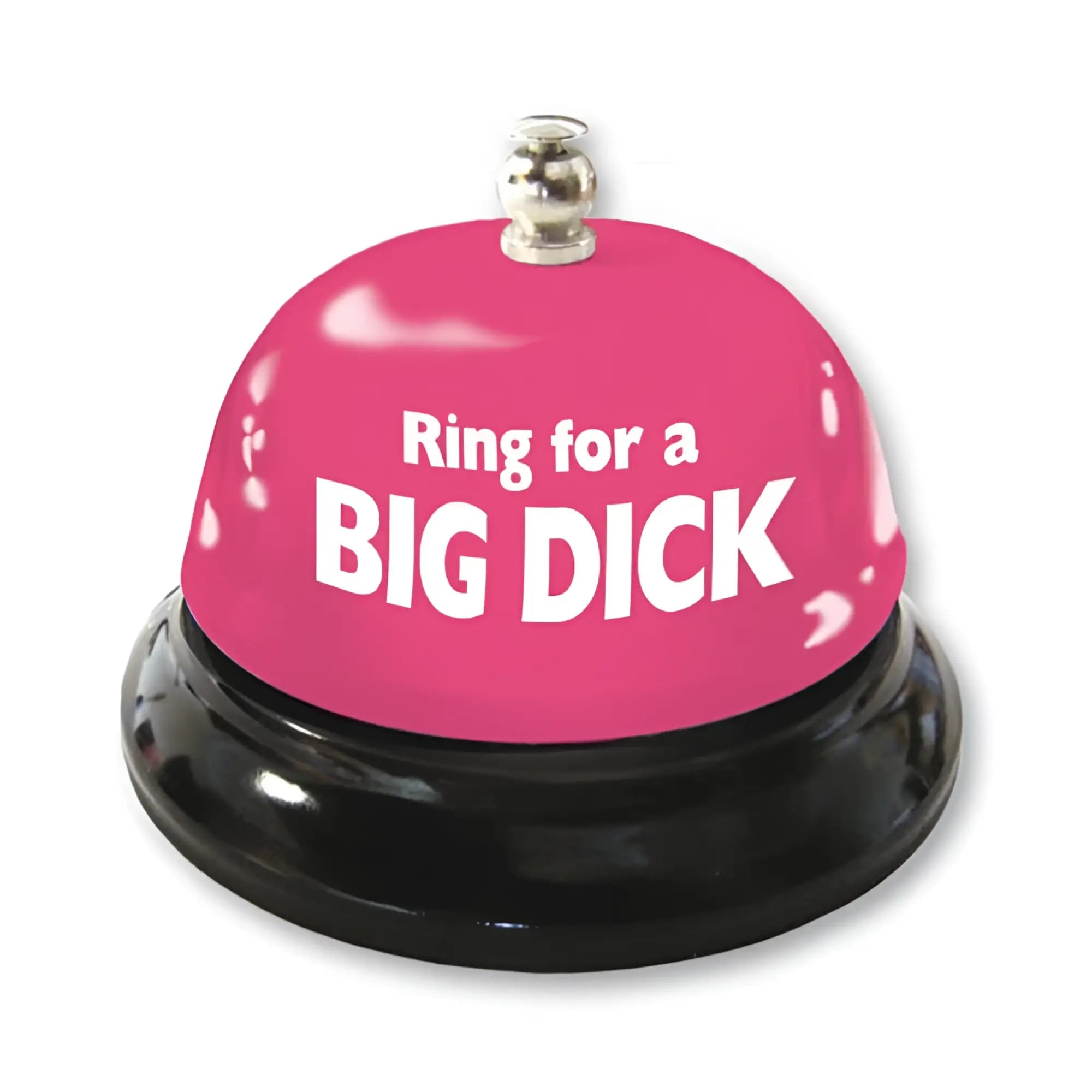 A vibrant pink bell with a black base and silver top novelty ring for a big dick table bell with bold white text