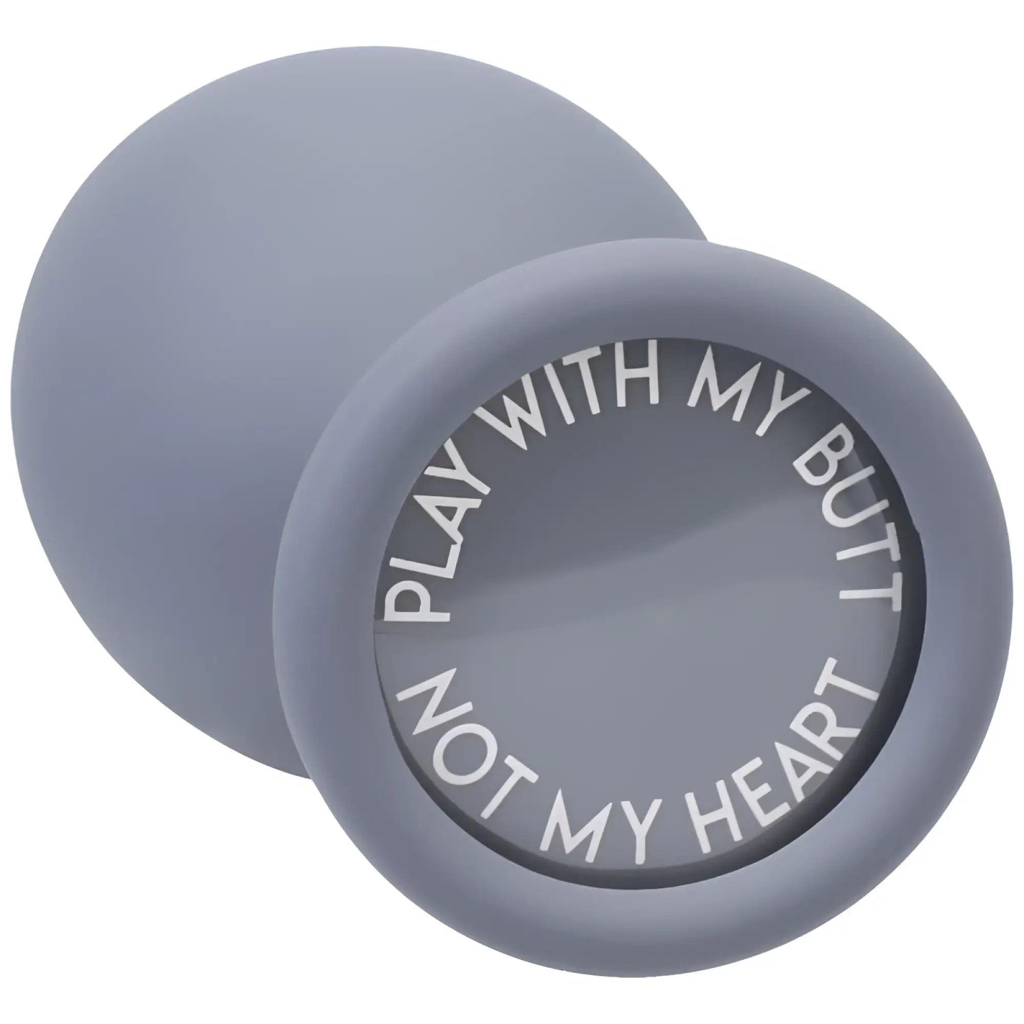 Gray silicone circular butt plug from a-play silicone anal trainer set 3 pc grey with white engraved text play with my butt not my heart