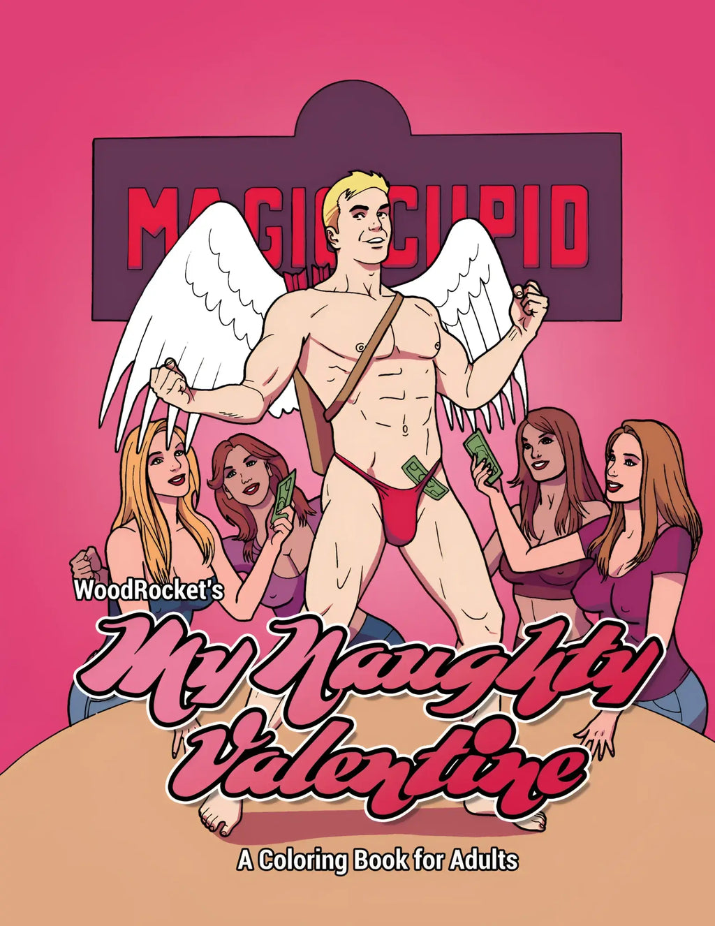 A vibrant pink and red coloring book cover of wood rocket my naughty valentine featuring a muscular winged male figure holding money surrounded by women